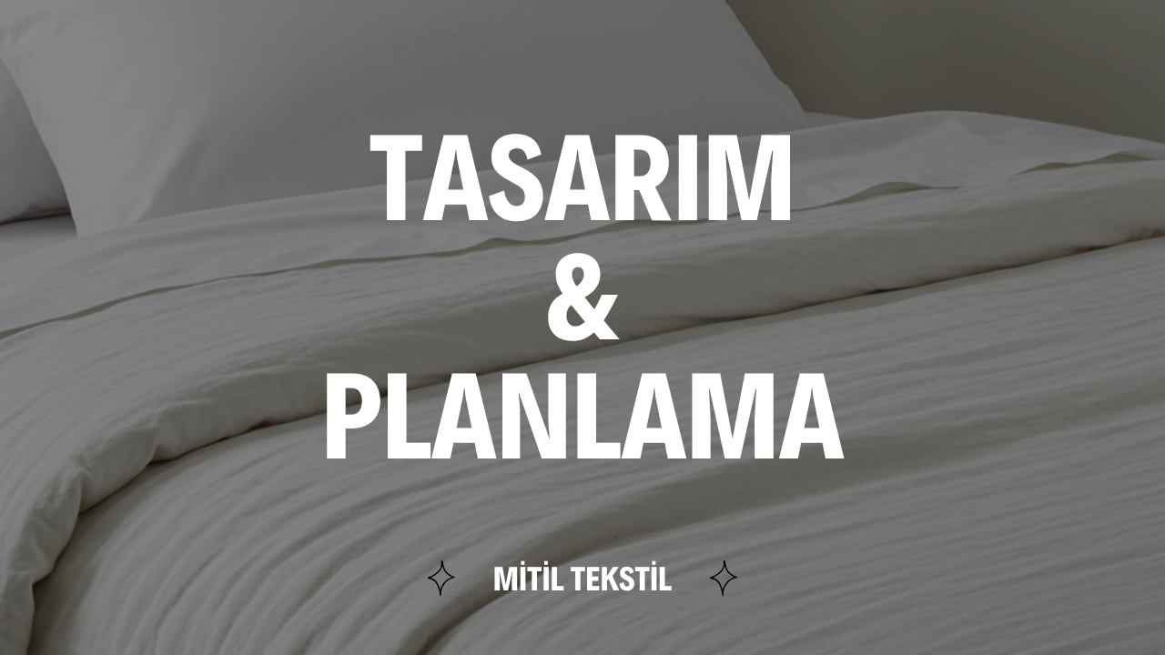 Tasarım ve planlama